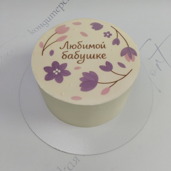 Торт Любимой бабушке с цветами - 6284 на заказ в Москве, купить 2кг за 4800.00 ₽